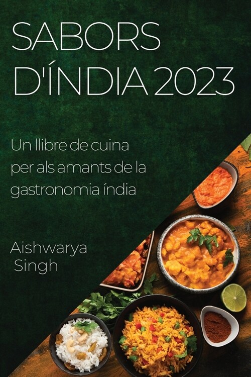 Sabors d?dia 2023: Un llibre de cuina per als amants de la gastronomia ?dia (Paperback)