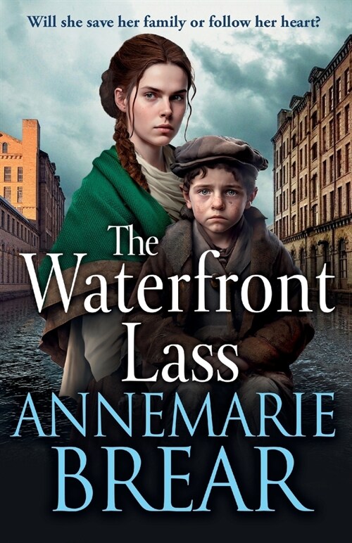 The Waterfront Lass : A gritty historical saga from AnneMarie Brear (Paperback)