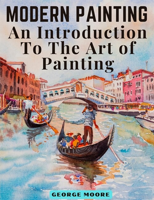 Modern Painting: An Introduction To The Art of Painting (Paperback)