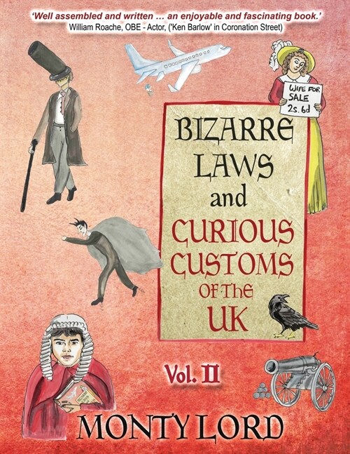 Bizarre Laws & Curious Customs of the UK: Volume 2 (Paperback)