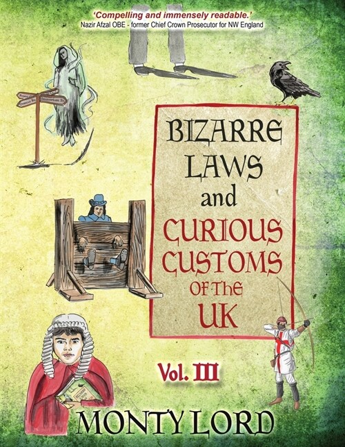 Bizarre Laws & Curious Customs of the UK: Volume 3 (Paperback)