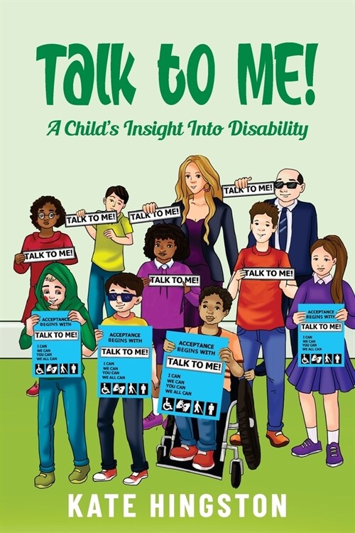 Talk To Me!: A Childs Insight Into Disability (Paperback)