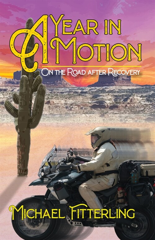 A Year in Motion: On the Road After Recovery (Paperback)