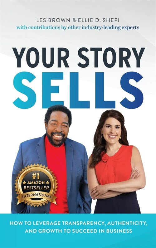 Your Story Sells: Your Story is Your Superpower (Hardcover)