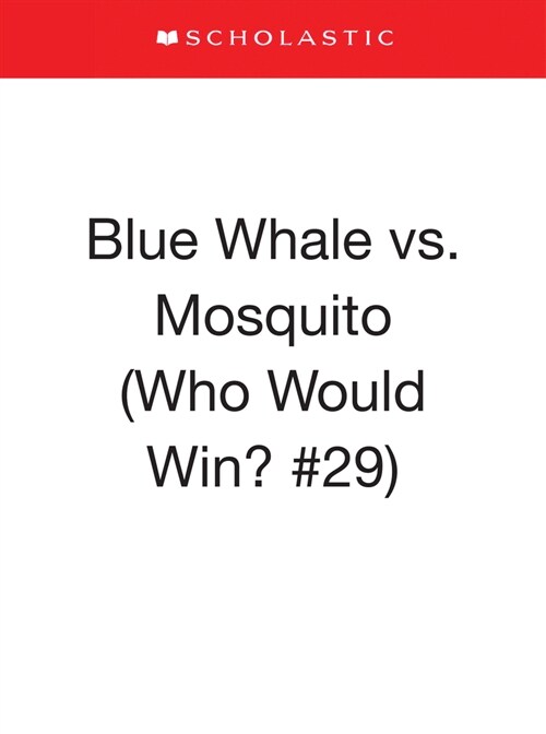 Blue Whale vs. Mosquito (Who Would Win? #29) (Paperback)