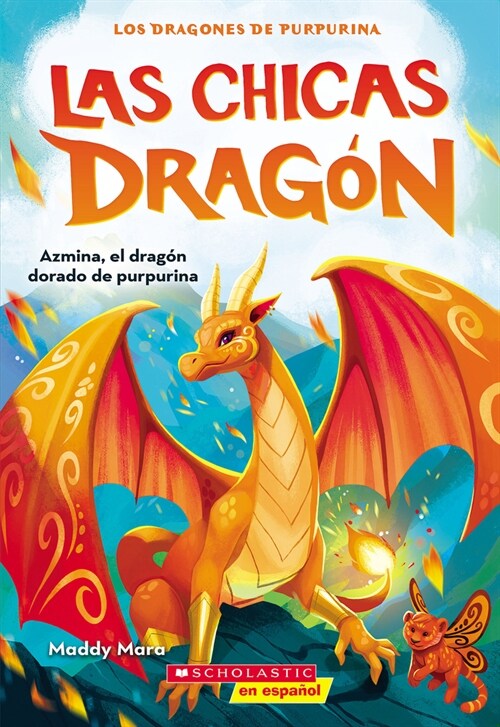 Las Chicas Drag? #1: Azmina, El Drag? Dorado de Purpurina (Dragon Girls #1: Azmina the Gold Glitter Dragon) (Paperback)