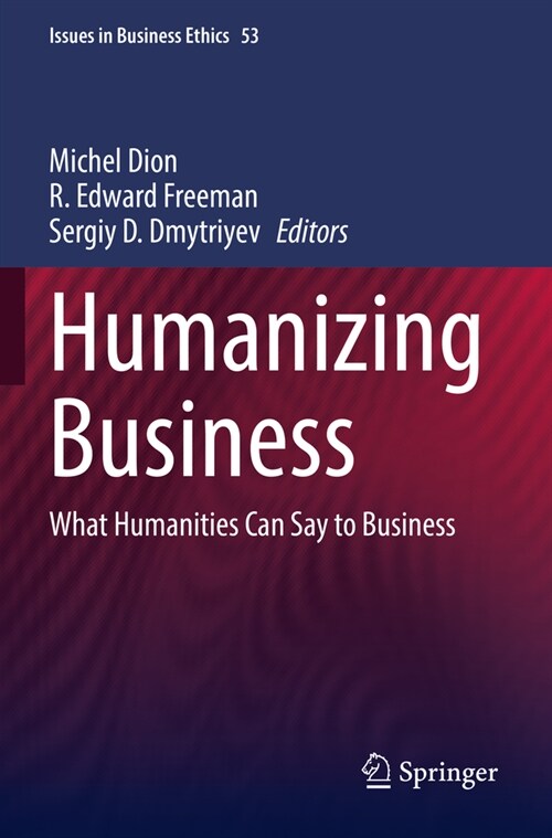 Humanizing Business: What Humanities Can Say to Business (Paperback, 2022)