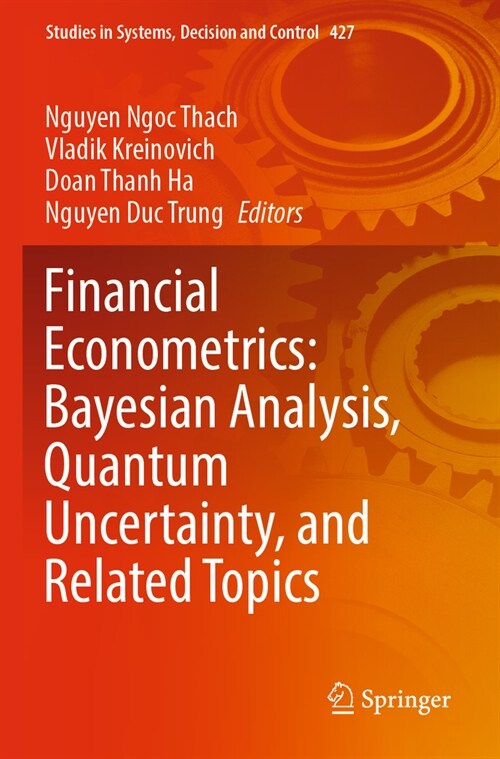 Financial Econometrics: Bayesian Analysis, Quantum Uncertainty, and Related Topics (Paperback, 2022)