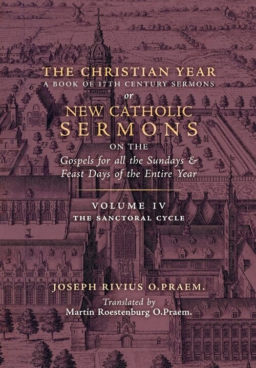 The Christian Year: Vol. 4 (The Sanctoral Cycle I) (Hardcover)