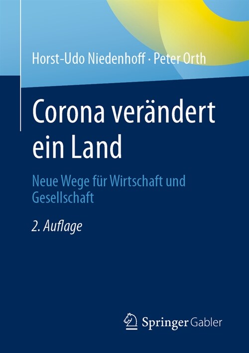 Corona Ver?dert Ein Land: Neue Wege F? Wirtschaft Und Gesellschaft (Paperback, 2, 2. Aufl. 2023)