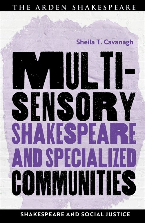 Multisensory Shakespeare and Specialized Communities (Hardcover)