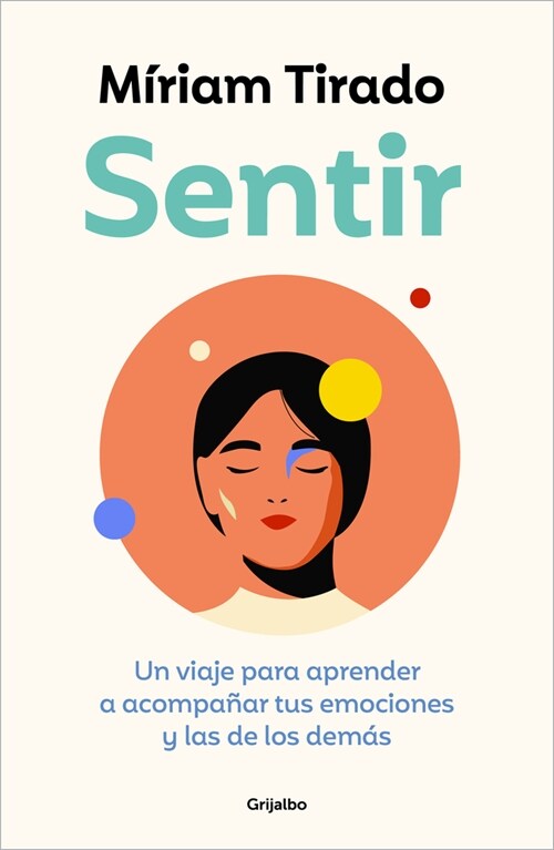 Sentir: Un Viaje Para Aprender a Acompa?r Tus Emociones Y Las de Los Dem? / Fe Eling. a Journey to Learn to How to Accompany Your Emotions (Paperback)