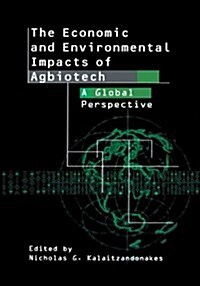 The Economic and Environmental Impacts of Agbiotech: A Global Perspective (Paperback, Softcover Repri)