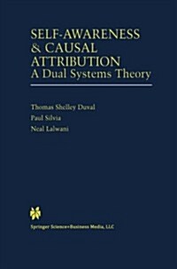 Self-Awareness & Causal Attribution: A Dual Systems Theory (Paperback, Softcover Repri)