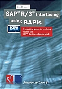 SAP(R) R/3(r) Interfacing Using Bapis: A Practical Guide to Working Within the SAP(R) Business Framework (Paperback, Softcover Repri)