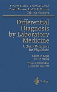 Differential Diagnosis by Laboratory Medicine: A Quick Reference for Physicians (Paperback, 2002)