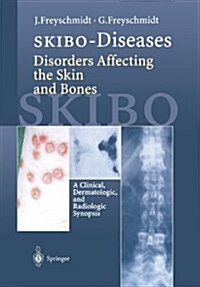 Skibo-Diseases Disorders Affecting the Skin and Bones: A Clinical, Dermatologic, and Radiologic Synopsis (Paperback, Softcover Repri)