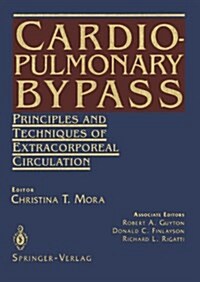 Cardiopulmonary Bypass: Principles and Techniques of Extracorporeal Circulation (Paperback, Softcover Repri)