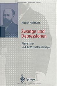 Zw?ge Und Depressionen: Pierre Janet Und Die Verhaltenstherapie (Paperback, Softcover Repri)