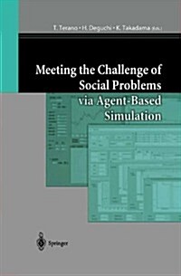 Meeting the Challenge of Social Problems Via Agent-Based Simulation: Post-Proceedings of the Second International Workshop on Agent-Based Approaches i (Paperback, Softcover Repri)
