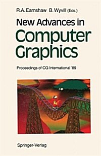 New Advances in Computer Graphics: Proceedings of CG International 89 (Paperback, Softcover Repri)