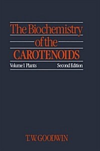 The Biochemistry of the Carotenoids: Volume I Plants (Paperback, Softcover Repri)
