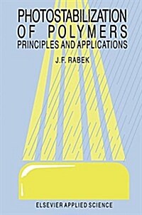 Photostabilization of Polymers: Priciples and Application (Paperback, Softcover Repri)