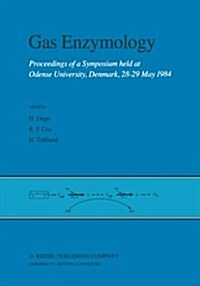 Gas Enzymology: Proceedings of a Symposium Held at Odense University, Denmark, 28-29 May 1984 (Paperback, Softcover Repri)