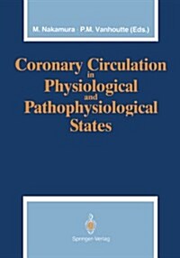 Coronary Circulation in Physiological and Pathophysiological States (Paperback, Softcover Repri)
