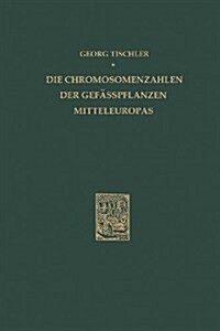 Die Chromosomenzahlen Der Gef?spflanzen Mitteleuropas (Paperback, Softcover Repri)