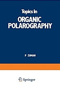 Topics in Organic Polarography (Paperback, Softcover Repri)