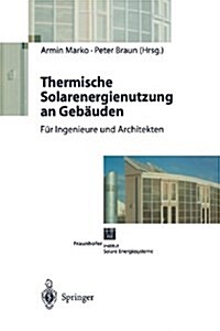 Thermische Solarenergienutzung an Geb?den (Paperback, Softcover Repri)