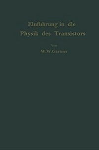 Einf?rung in Die Physik Des Transistors (Paperback, Softcover Repri)