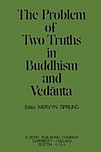 The Problem of Two Truths in Buddhism and Vedānta (Paperback, Softcover Repri)