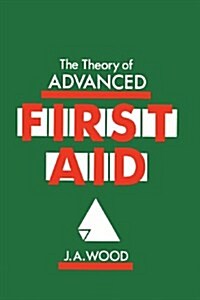 The Theory of Advanced First Aid (Paperback)