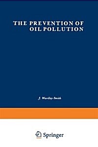 The Prevention of Oil Pollution (Paperback, Softcover Repri)