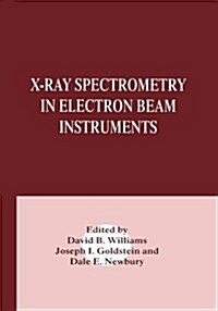X-Ray Spectrometry in Electron Beam Instruments (Paperback)