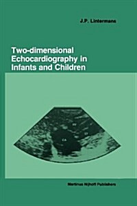 Two-Dimensional Echocardiography in Infants and Children (Paperback, Softcover Repri)