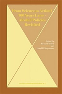 From Science to Action? 100 Years Later - Alcohol Policies Revisited (Paperback, Softcover Repri)
