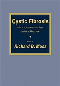 Cystic Fibrosis: Infection, Immunopathology, and Host Response (Paperback, 1990)