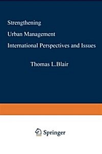 Strengthening Urban Management: International Perspectives and Issues (Paperback, Softcover Repri)