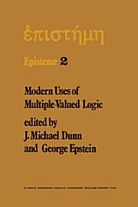 Modern Uses of Multiple-Valued Logic: Invited Papers from the Fifth International Symposium on Multiple-Valued Logic Held at Indiana University, Bloom (Paperback, Softcover Repri)
