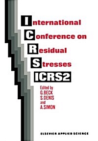 International Conference on Residual Stresses: Icrs2 (Paperback, Softcover Repri)