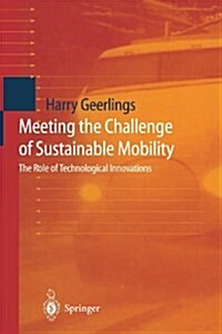 Meeting the Challenge of Sustainable Mobility: The Role of Technological Innovations (Paperback, Softcover Repri)