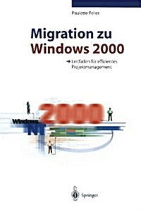 Migration Zu Windows 2000: Leitfaden F? Effizientes Projektmanagement (Paperback, Softcover Repri)