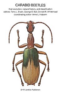 Carabid Beetles: Their Evolution, Natural History, and Classification (Paperback, Softcover Repri)