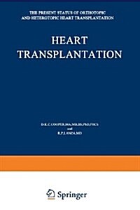 Heart Transplantation: The Present Status of Orthotopic and Heterotopic Heart Transplantation (Paperback, Softcover Repri)