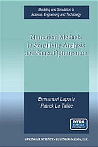 Numerical Methods in Sensitivity Analysis and Shape Optimization (Paperback, 2003)