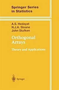 Orthogonal Arrays: Theory and Applications (Paperback, Softcover Repri)