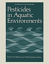 Pesticides in Aquatic Environments (Paperback, Softcover Repri)